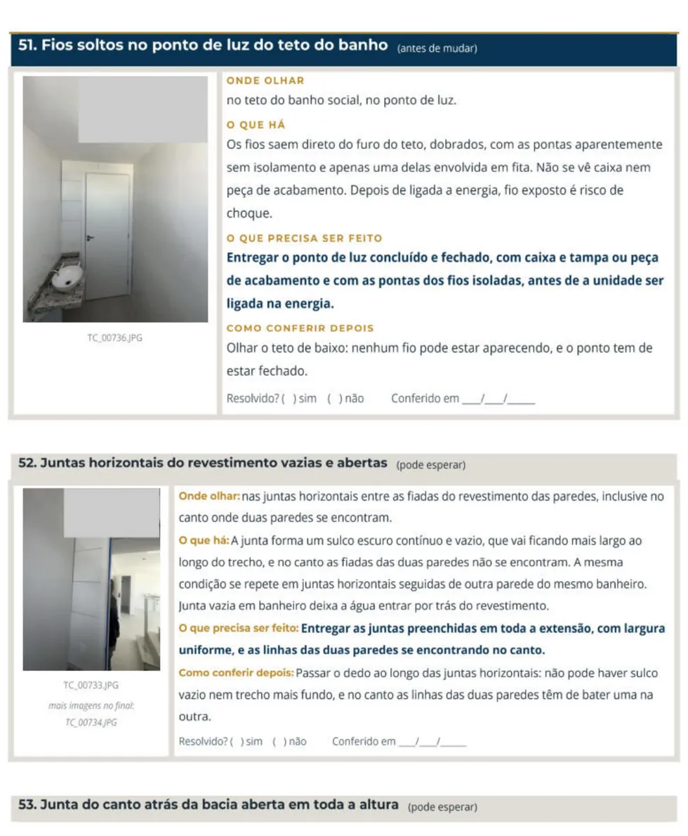 Vistoria de entrega: fichas do banho. O mesmo formato em todos os ambientes, para a construtora responder item a item